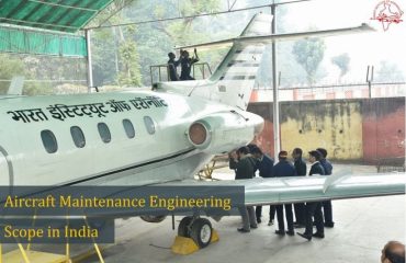 Aircraft Maintenance Engineering Scope in India
