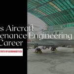 How is Aircraft Maintenance Engineering as a Career